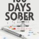 100 Days Sober Cover: image of drugs and needles with the author information