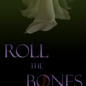 Roll The Bones by Shannon Doyle